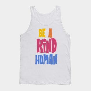 Be A Kind Human Tank Top